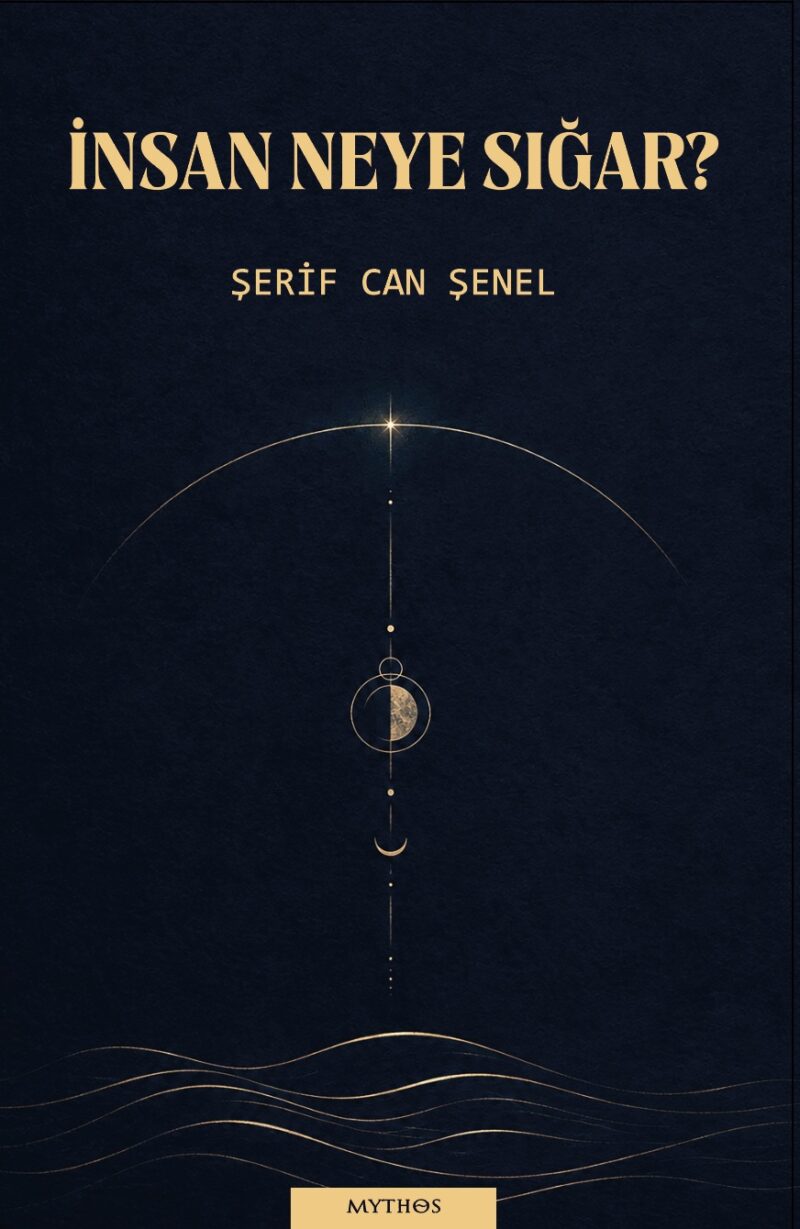 İnsan Neye Sığar?