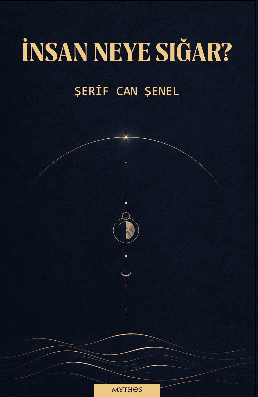 İnsan Neye Sığar? İnsan Neye Sığar?