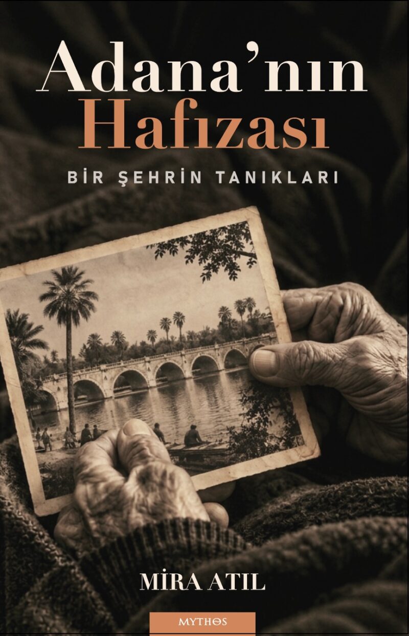 Anasayfa Adana'nın Hafızası